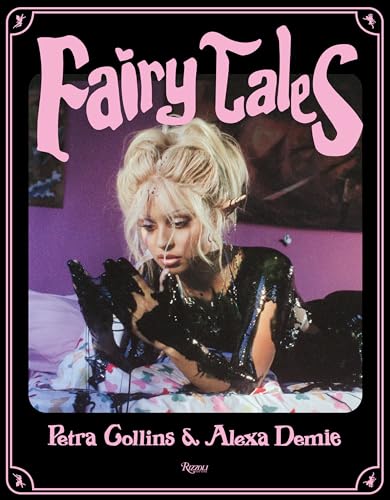 Fairy Tales: Petra Collins and Alexa Demie von Rizzoli